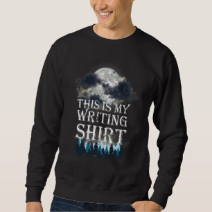 This Is My Writing Author Writer Teacher Journal Sweatshirt