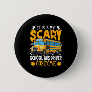 This Is My Y School Bus Driver Funny Costume Hallo 6 Cm Round Badge