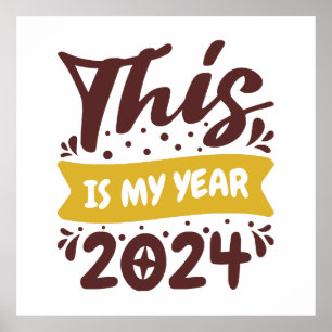 This is my year 2024 poster