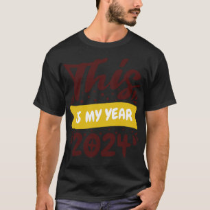 This is my year 2024 T-Shirt
