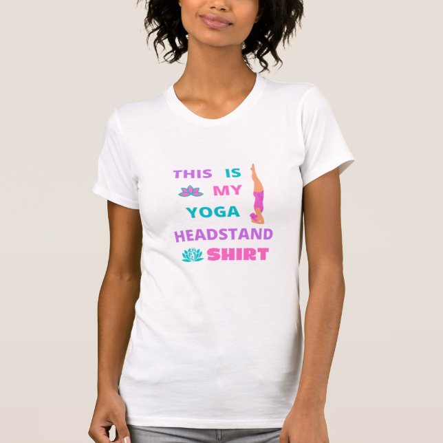This Is My Yoga Headstand Shirt Funny (Front)