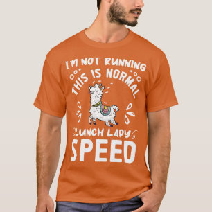 This Is Normal Lunch Lady Speed Funny Food Lunch S T-Shirt