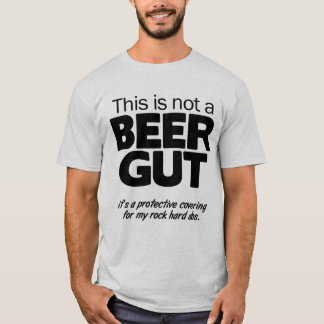 This Is Not A Beer Gut Funny Alcoholic T-Shirts