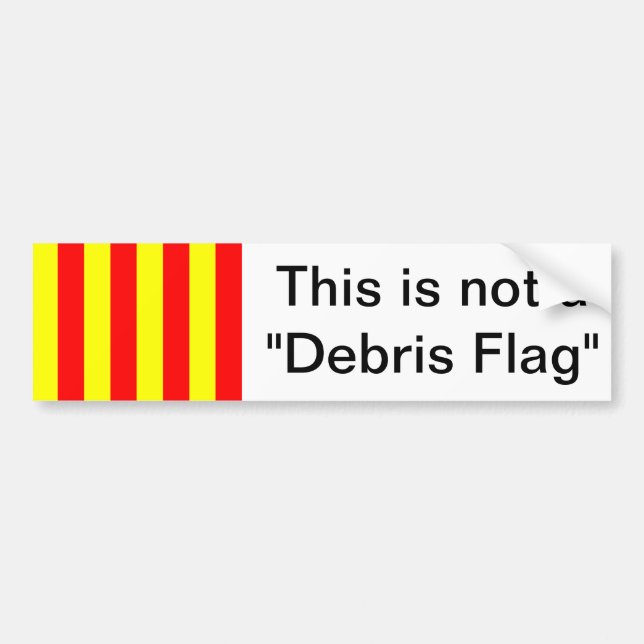 This is not a "Debris Flag" Bumper Sticker (Front)