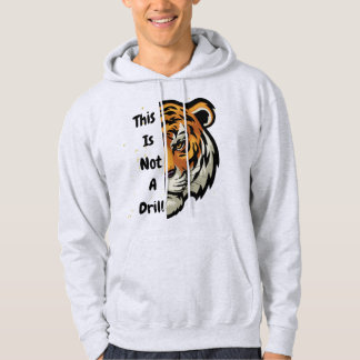 "This Is Not A Drill: Bold and Funny Tee" Hoodie