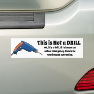 This is Not a Drill Bumper Sticker