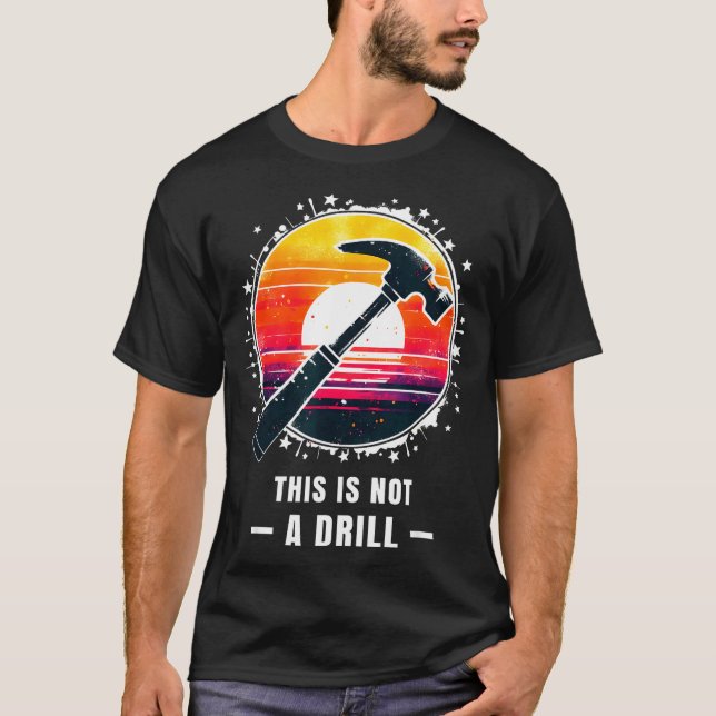 This Is Not A Drill Cringe S Meme Gag For Men  T-Shirt (Front)