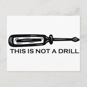THIS IS NOT A DRILL POSTCARD