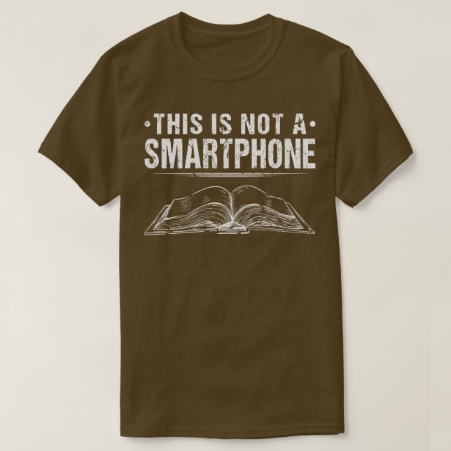 This Is Not A Smartphone Books Funny Meme Reading T-Shirt (Design Front)