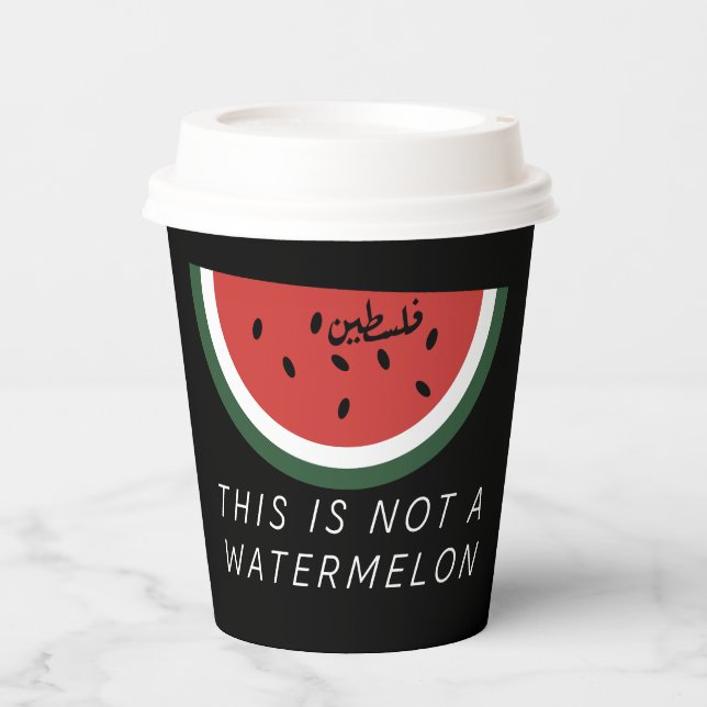 This is Not a Watermelon - Palestine watermelon  Paper Cups (Front)