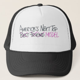 This is NOT America's Next Top Best Friend Trucker Hat