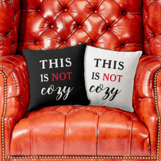 This Is Not Cosy Funny Quote Black Cushion