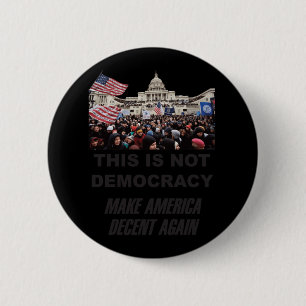 This Is Not Democracy 6 Cm Round Badge