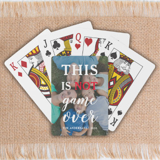 This is NOT game over | Custom Funny Family Photo Playing Cards