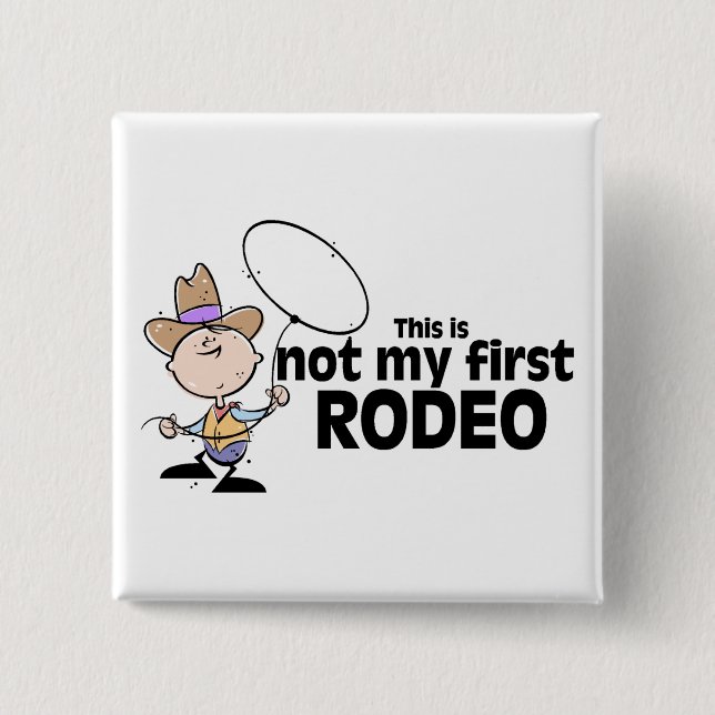 This Is Not My First Rodeo 15 Cm Square Badge (Front)