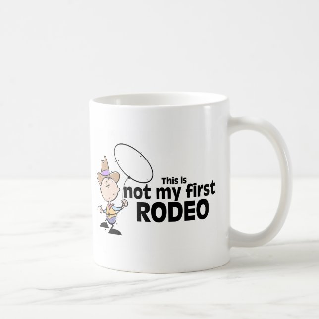 This Is Not My First Rodeo Coffee Mug (Right)