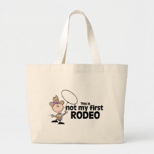 This Is Not My First Rodeo Large Tote Bag