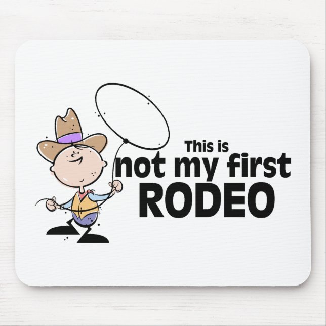 This Is Not My First Rodeo Mouse Mat (Front)