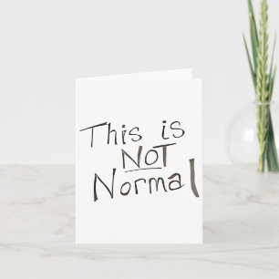 This Is Not Normal - Sos To The World Card