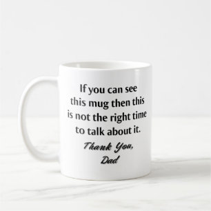 This is Not the Right Time Coffee Mug