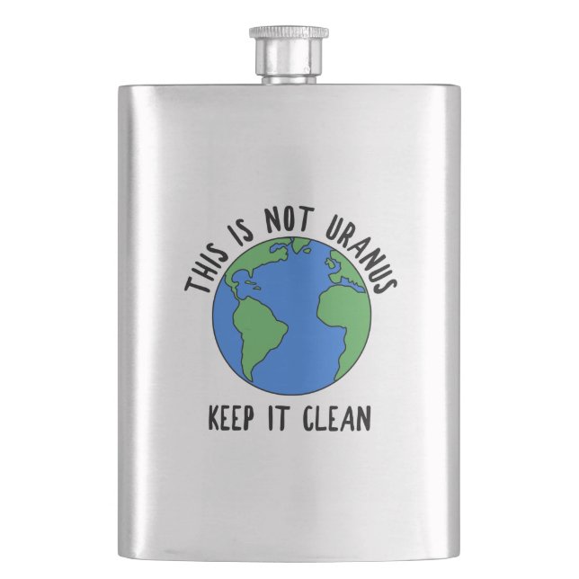 This Is Not Uranus, Keep It Clean Hip Flask (Front)