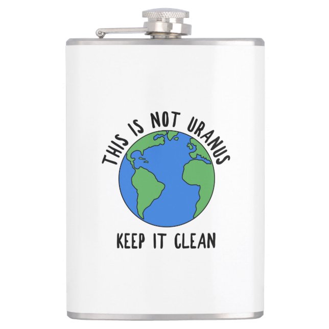 This Is Not Uranus, Keep It Clean Hip Flask (Front)