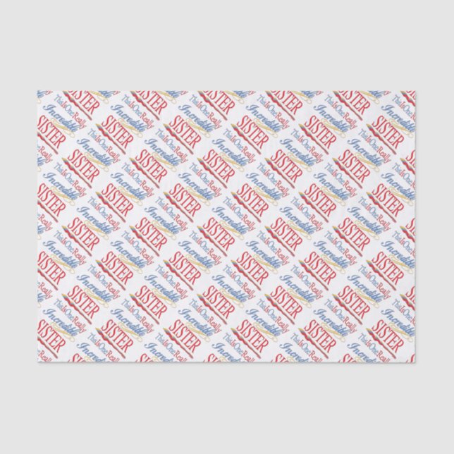 This Is One Really Incredible Sister Gift Tissue Paper (Front)
