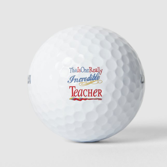 This Is One Really Incredible Teacher Gift Golf Balls (Front)