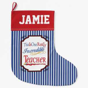 This Is One Really Incredible Teacher Gift Large Christmas Stocking