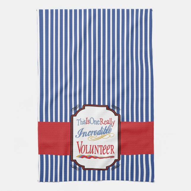 This Is One Really Incredible Volunteer Gift Tea Towel (Vertical)