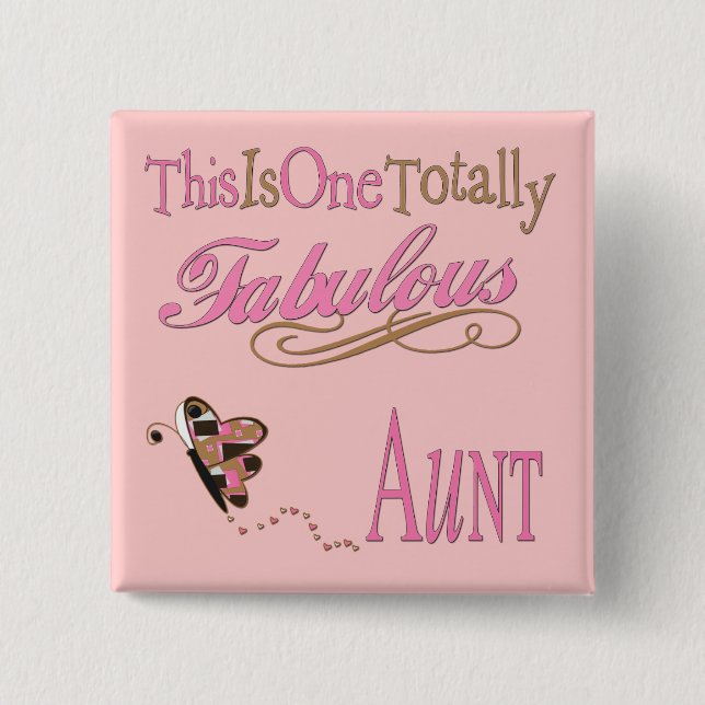 This Is One Totally Fabulous Aunt Pink 15 Cm Square Badge (Front)