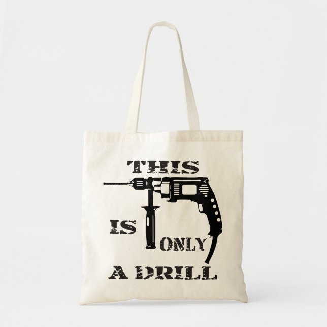 This Is Only A Drill  #USAPatriotGraphics  © Tote Bag (Front)