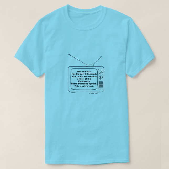 This Is Only A Test - A MisterP Shirt (Design Front)