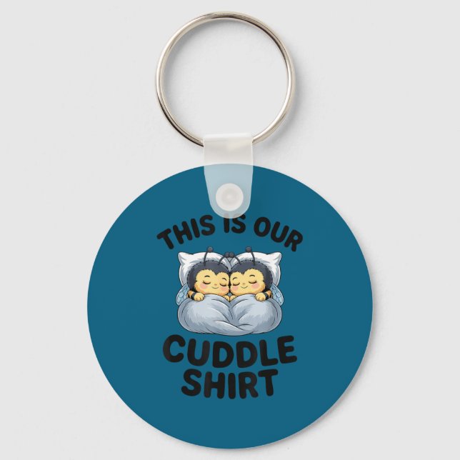 This Is Our Cuddle Shirt Cute Bumble Bee Couple  Key Ring (Front)