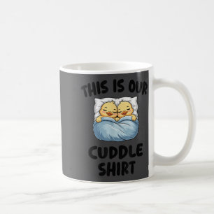 This Is Our Cuddle Shirt Cute Cozy Duck Couple  Coffee Mug