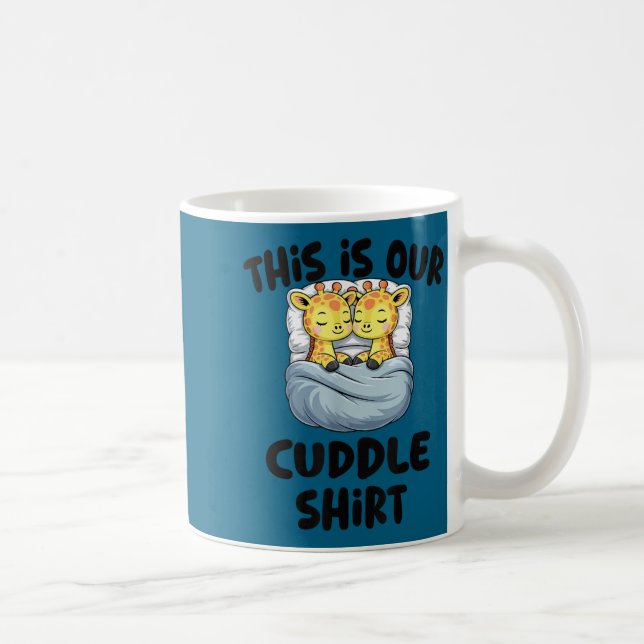 This Is Our Cuddle Shirt Cute Giraffe Couple  Coffee Mug (Right)