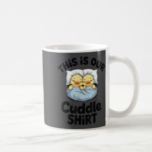 This Is Our Cuddle Shirt Cute Romantic Duck Couple Coffee Mug