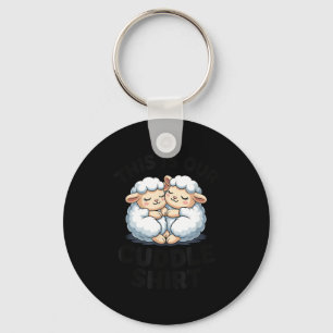 This Is Our Cuddle Shirt Cute Sheep Couple Key Ring
