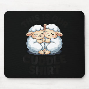 This Is Our Cuddle Shirt Cute Sheep Couple  Mouse Mat