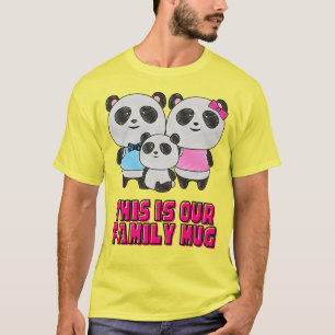 This is our family   , Panda Family Huddle, Cute T-Shirt