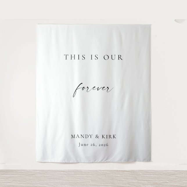 This Is Our Forever Wedding Backdrop | Minimalist Tapestry (Front)