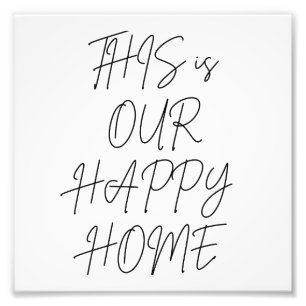 This is our happy home Simple Sign Black White