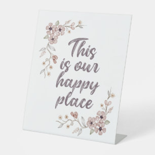 This Is Our Happy Place Pedestal Sign