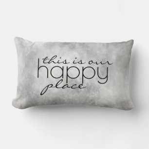  this is our happy place quote grey  lumbar cushion