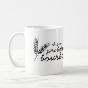 This is probably bourbon Coffee Mug