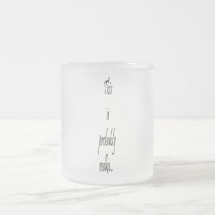This is probably vodka frosted glass coffee mug