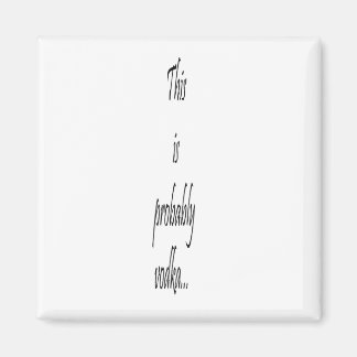 This is probably vodka magnet