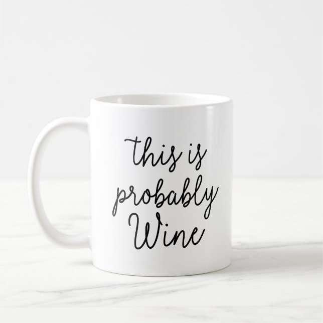 This Is Probably Wine Coffee Mug (Left)