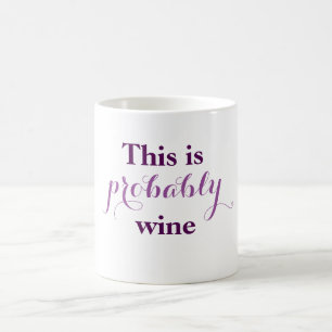 This is probably wine coffee mug