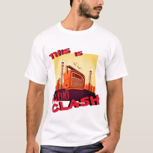 'THIS IS RADIO CLASH' - T-Shirt